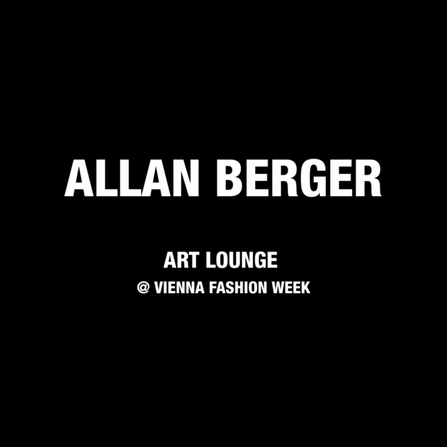 VIENNA FASHION WEEK 2025 ART LOUNGE ALLAN BERGER